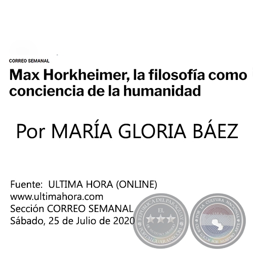 MAX HORKHEIMER, LA FILOSOFA COMO CONCIENCIA DE LA HUMANIDAD - Por MARA GLORIA BEZ - Sbado, 25 de Julio de 2020